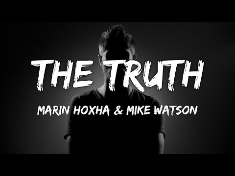 Marin Hoxha & Mike Watson - The Truth (Lyrics)