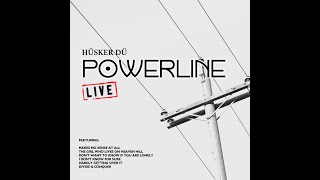 Husker Du - Powerline - LIVE 1987