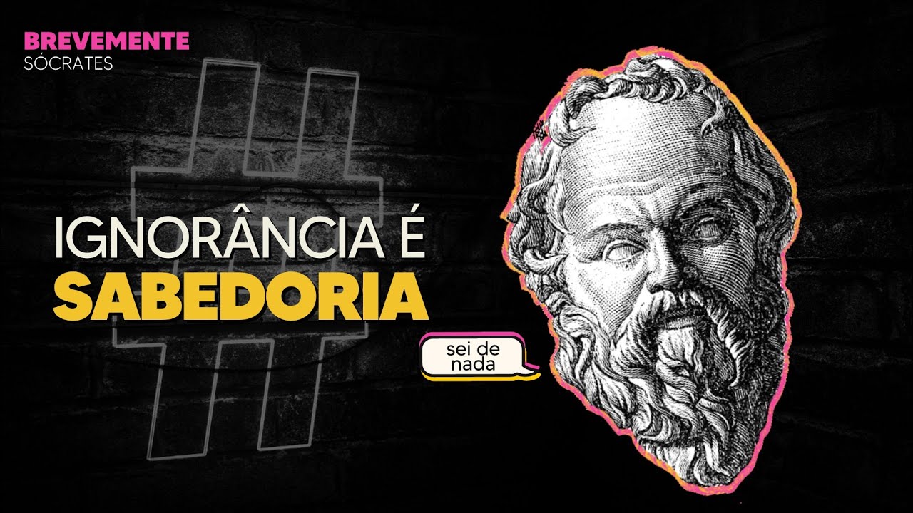 SEI QUE NADA SEI:  Sócrates e a ignorância | BreveMente #08