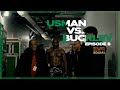 Usman Vs Buckley Episode 8