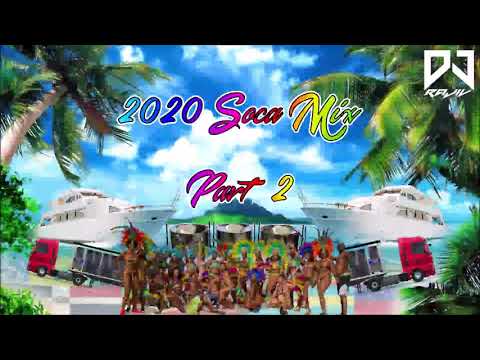 2020 Soca Mix Pt 2 By DJ RAJIV
