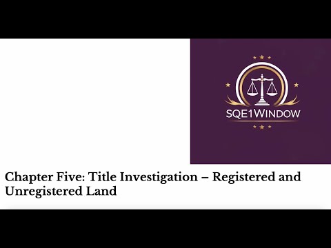 Chapter Five - Title Investigation Registered and Unregistered Land - Property Practice - SQE1