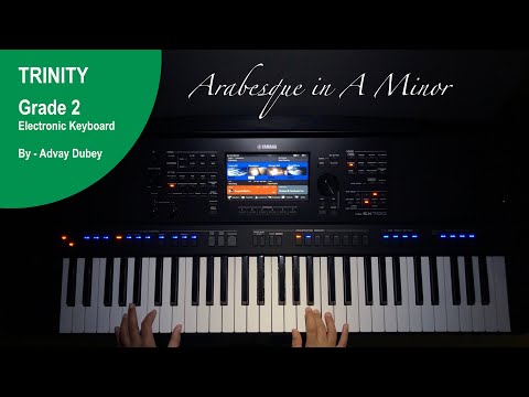 Trinity College London - Electronic Keyboard Grade 2 - Arabesque in A Minor  - 2019- 2022