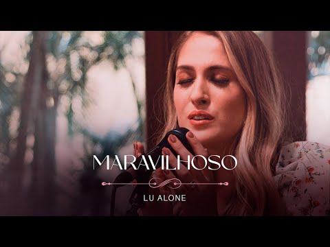 Lu Alone - Maravilhoso (Ao Vivo)