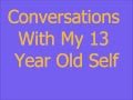 Conversations With My 13 Year Old Self Lyrics- Pink