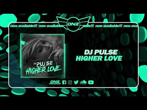 DNZF1601 // DJ PULSE - HIGHER LOVE (Official Video DNZ Records)