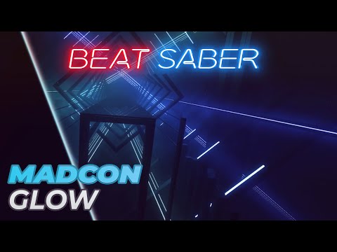 Beat Saber - Madcon - Glow (Original Map)