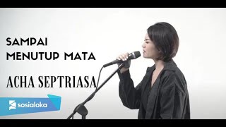 Download lagu SAMPAI MENUTUP MATA - ACHA SEPTRIASA | COVER BY EGHA DE LATOYA mp3