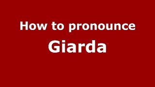 How to pronounce Giarda