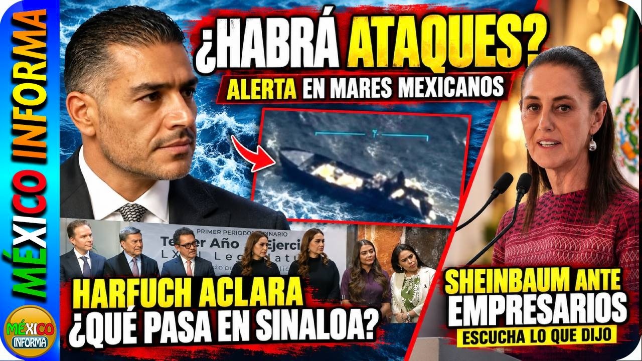 ¿HABRÁ 4TAQUES EN MARES MEXICAN0S? HARFUCH RESPONDE. SHEIBAUM EN EL CONSEJO COORDINADOR EMPRESARIAL