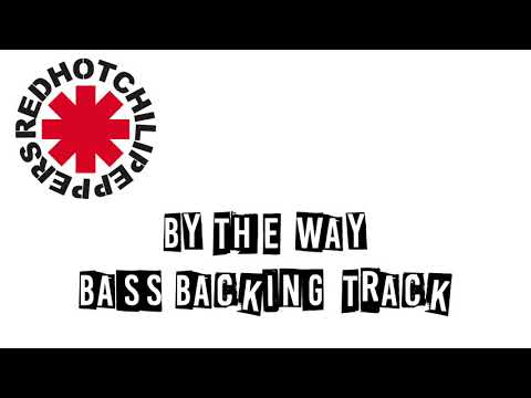 Red Hot Chili Peppers - By The Way Bass Backing Track (No Bass)