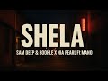 Shela – Sam Deep & Boohle X Nia Pearl Ft Mano | Trending Amapiano 2025