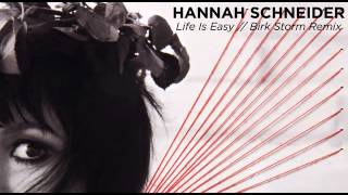 Hannah Schneider - Life Is Easy (Birk Storm Remix)