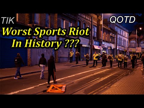 Worst Sports Riot in History??? QUESTION OF THE DAY #17