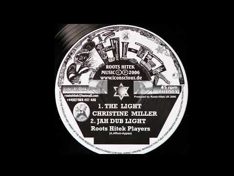 A1   Christine Miller   The Light A2   Roots Hitek Players   Jah Dub Light