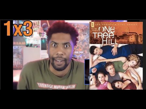 One Tree Hill 1X3: Are You True? Reaction!!!