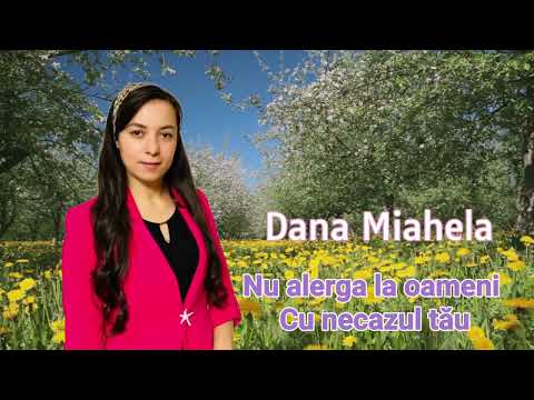 Dana Miahela- (Din Brașov) Nu alerga la oameni cu necazul tău 🙏🙏 (cover) 2022
