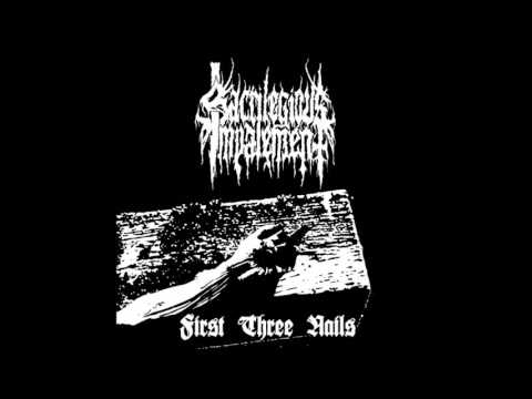 Sacrilegious Impalement - First Three Nails (Full Album)