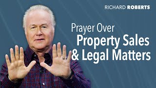 Prayer Over Property Sales and Legal Matters