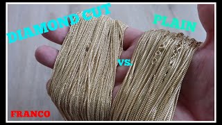 DIAMOND CUT VS. PLAIN FRANCO