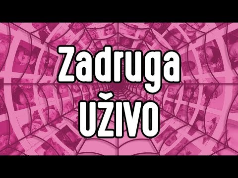 Zadruga Uzivo -  24/7