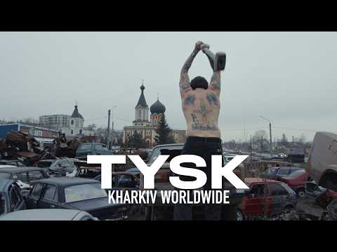 TYSK - Kharkiv Worldwide (official video 2026)