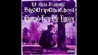 DJ Mista Franknitty x ShyTripThaGhost - Throwed From The Dungeon Mixx