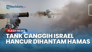 ISRAEL TERKEJUT! Tank Tercanggihnya Hancur Dihantam Rudal Hamas, IDF Mundur: 3 Prajurit Tewas