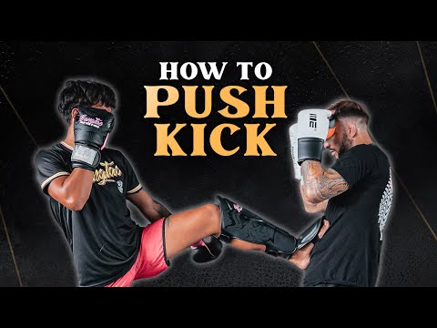 How to Push kick/Teep !!