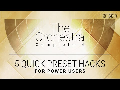 THE ORCHESTRA COMPLETE 4 | 5 Quick Preset Hacks