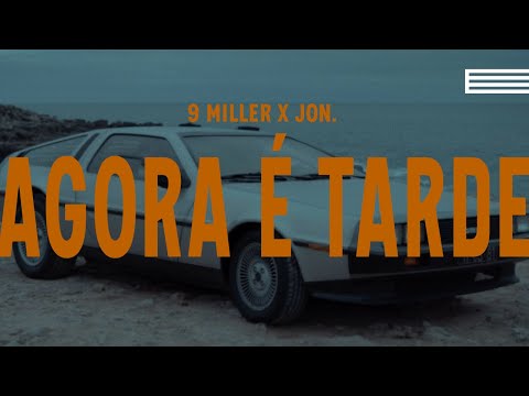 9 Miller x jon. - Agora é Tarde