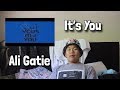 ALI GATIE - IT'S YOU ( AUDIO REACTION) TAEHDOES ALI GATIE - IT'S YOU ( AUDIO REACTION) TAEHDOES