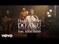 Haddad Alwi, Alfin Habib - Do'aku (Acoustic Version)