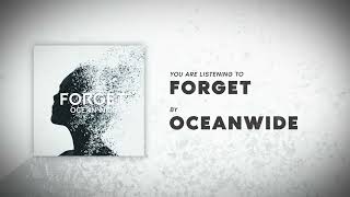 Oceanwide - Forget (Lyric Video)