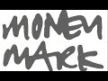 Money Mark - Invitation
