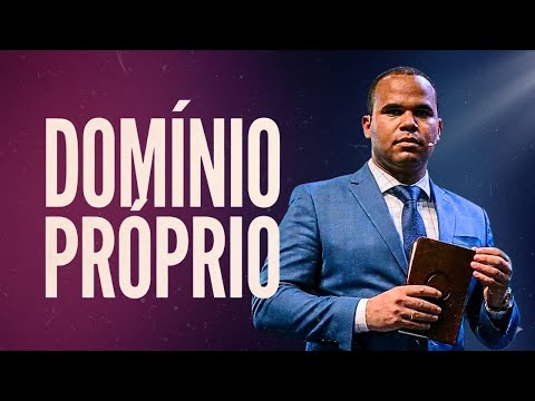 Domínio próprio - Pr Lehandro Souza - Sirinhaém Pernambuco 