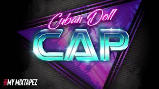 Cuban Doll - Cap (Official Audio)
