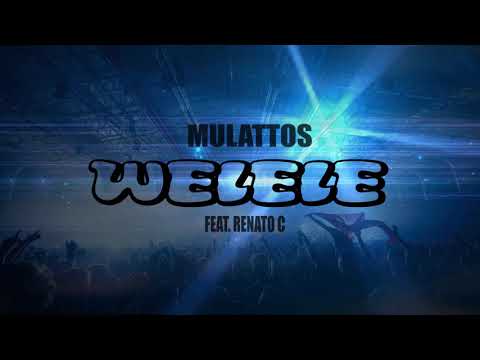 Mulattos feat. Renato C - Welele (Prod. Stormz Kill It) (Audio)