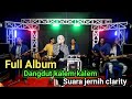 Full Album Lagu Dangdut Kalem Kalem Suara Jernih Clarity Buat Teman Kerja