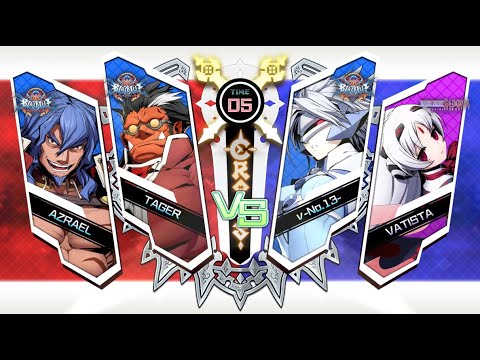 BlazBlue Cross Tag Battle | Tager/Azrael VS v-No.13-/Vatista