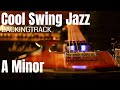 Cool Swing Jazz Backing Track ( Am )