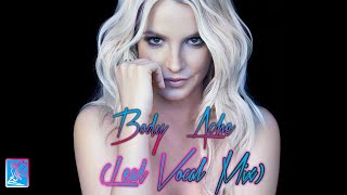 Body Ache (Lead Vocals Version) - Britney Spears