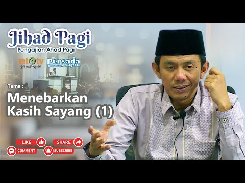 JIHAD PAGI MTA 1 FEBRUARI 2026 - MENEBARKAN KASIH SAYANG (1)