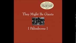 They Might Be Giants - I Palindrome I