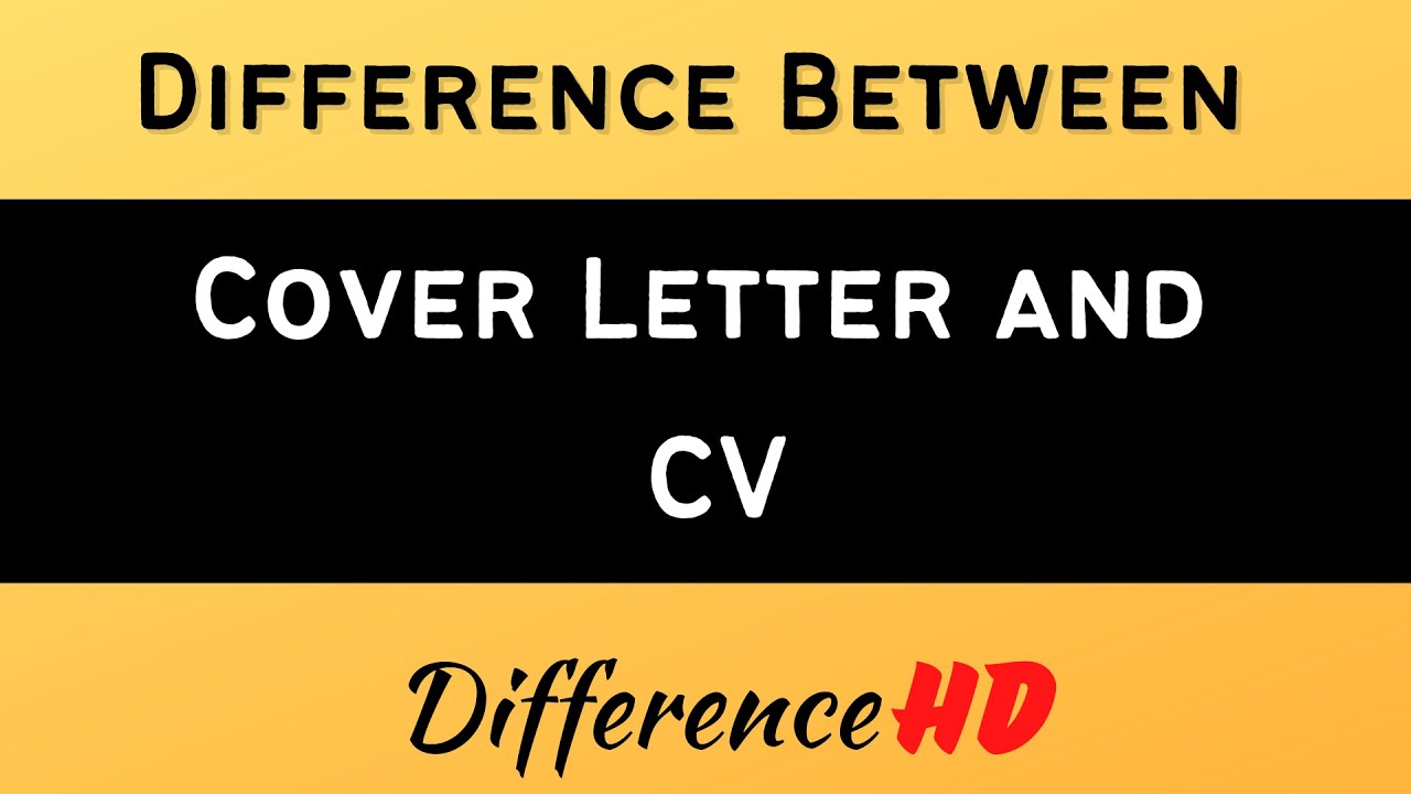 Difference Between Cover Letter and CV - what is the difference between a cv and cover letter