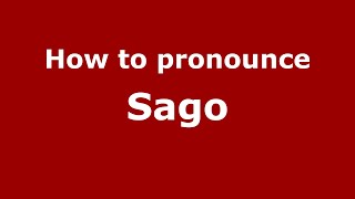 How to pronounce Sago
