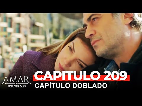 Amar Una Vez Más Capitulo 209 (Doblado en Español)