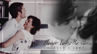 Dexter x Emma ❖ Never Let Me Go [HBD ANNY!]