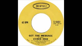 Cyrus Erie feat  Eric Carmen - Get The Message 1969