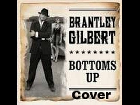 Bottoms Up - Brantley Gilbert Cover by Michael McGregor